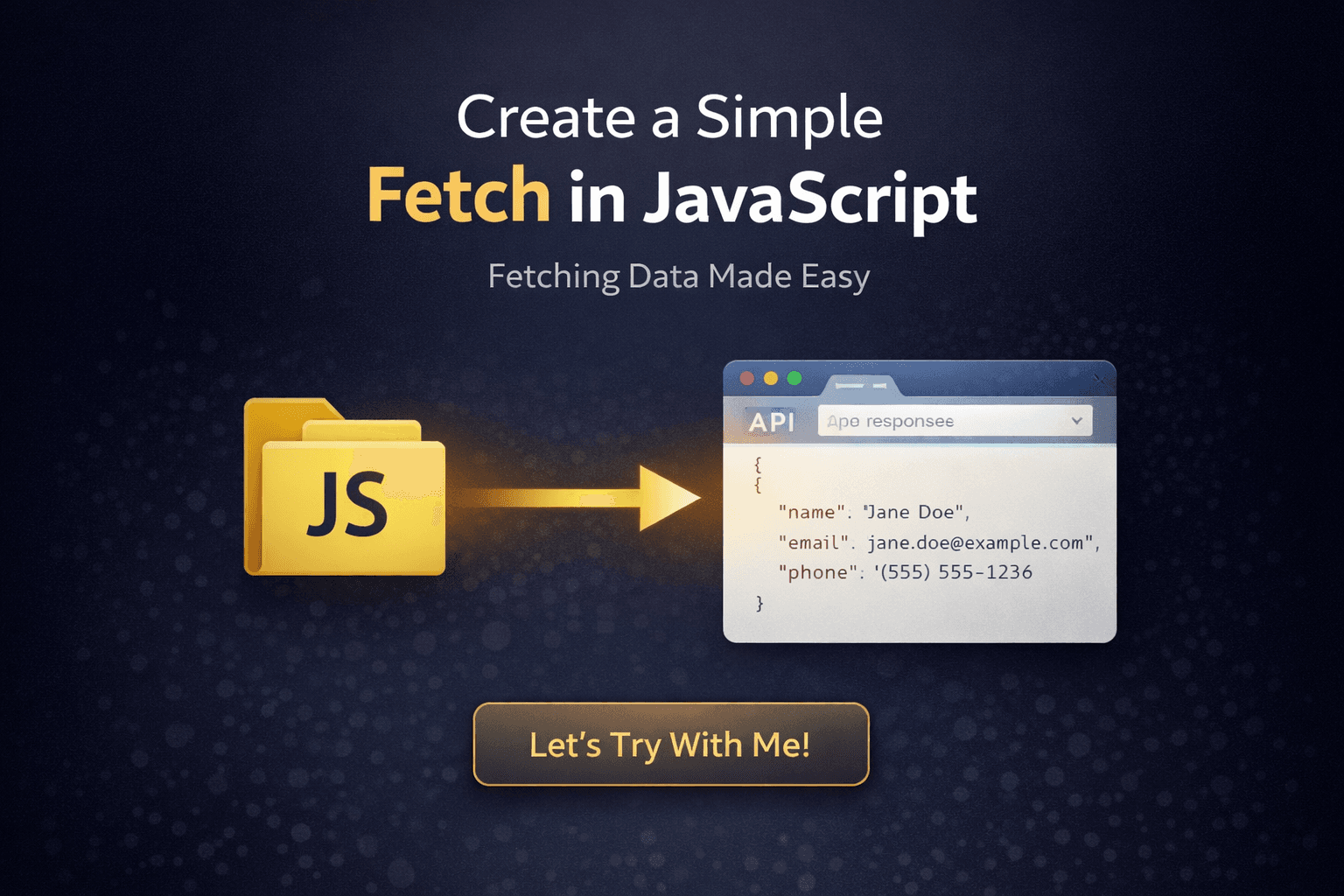 Create a Simple Fetch in JavaScript